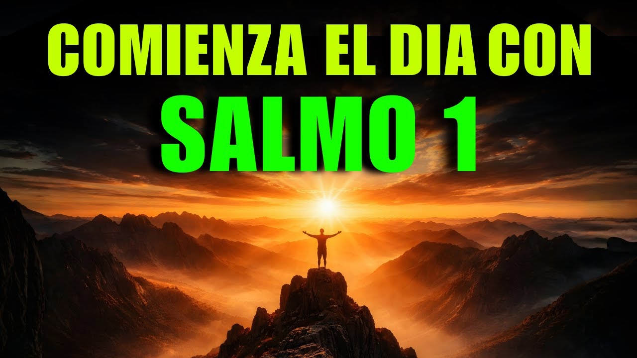 ORACIÓN DE LA MAÑANA con el SALMO 1 | Oración Poderosa de BENDICIÓN Y PROSPERIDAD DIVINA