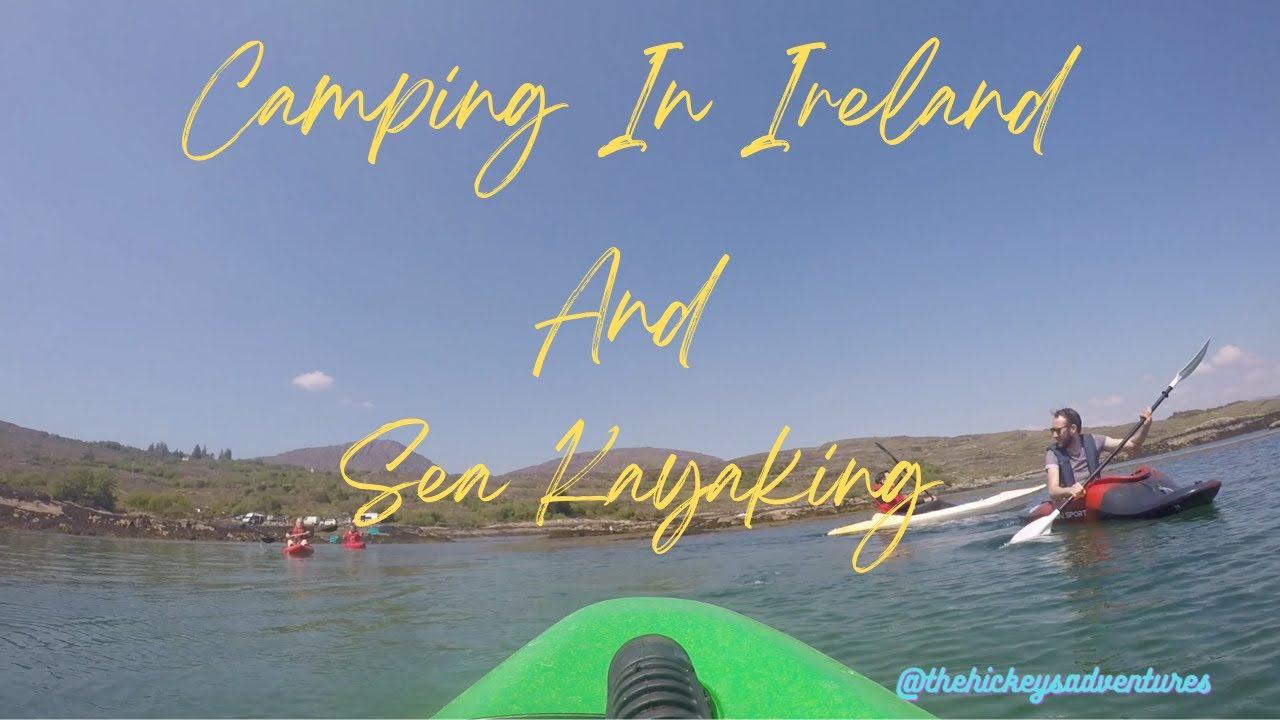 Camping In Ireland & Sea Kayaking