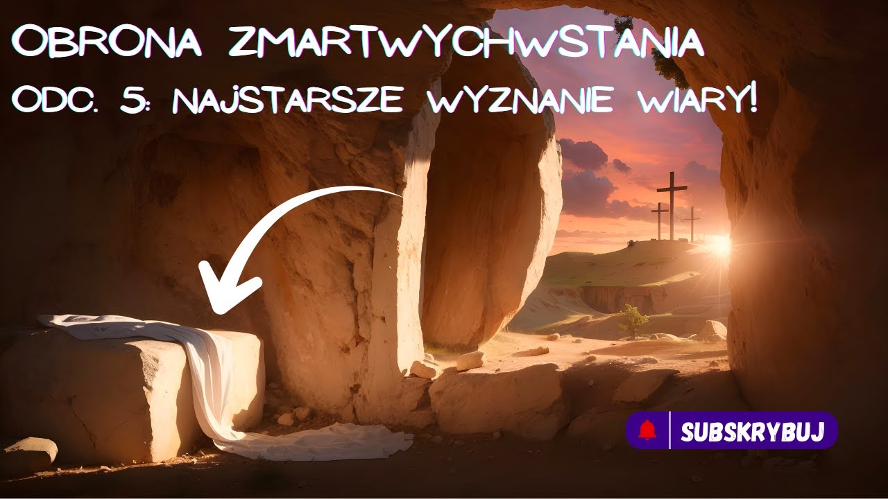Najstarsze źródła wiary chrześcijańskiej? (Obrona Zmartwychwstania - Odc.5)