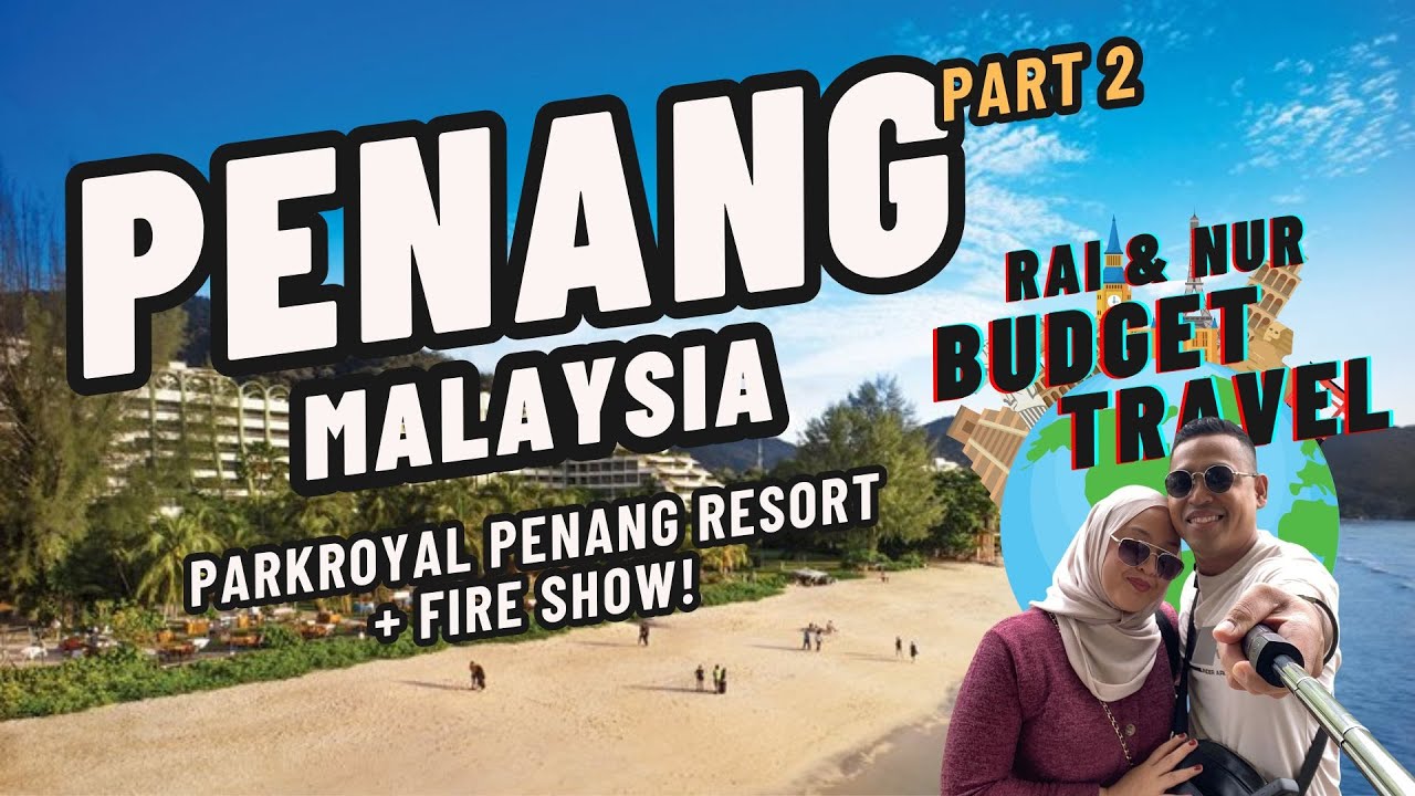 What to expect at PARKROYAL Penang Resort | Part 2 Penang Malaysia