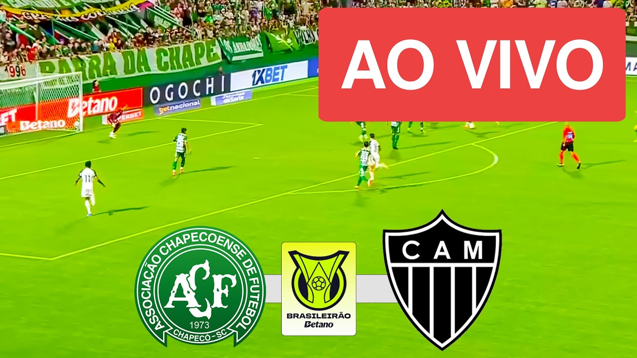 CHAPECOENSE X ATLETICO-MG AO VIVO (COM IMAGENS !!!) CAMPEONATO BRASILEIRO 2026 - ASSISTA AGORA!