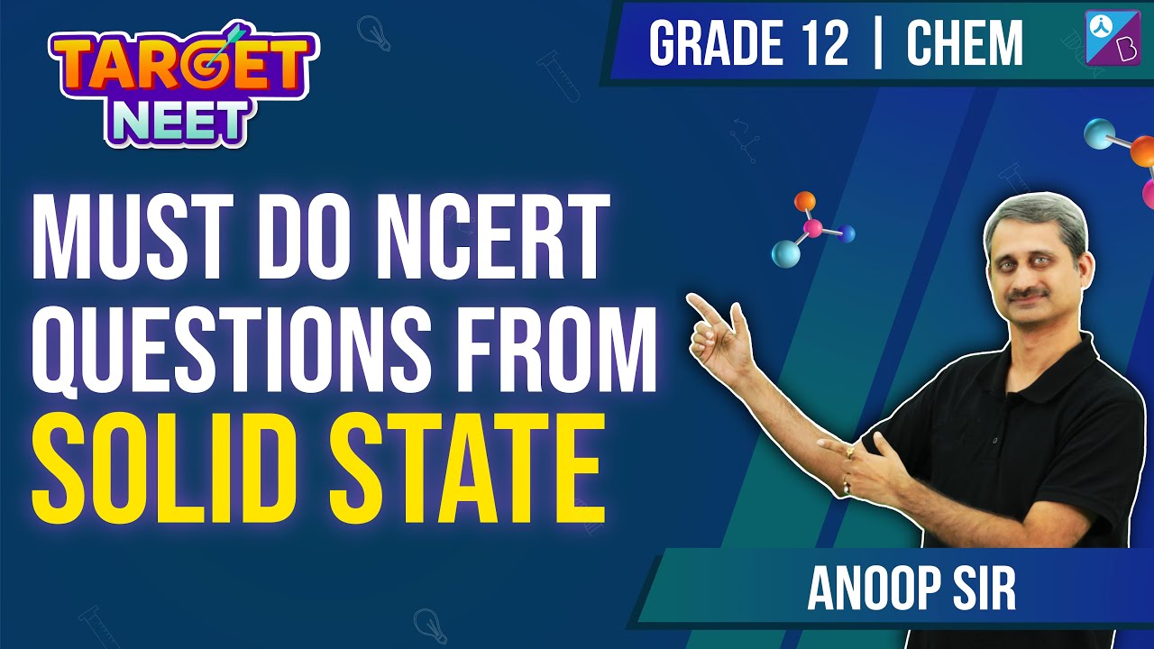 Must Do NCERT Questions From Solid State | Class 12 | NEET 2024  | Anoop Sir