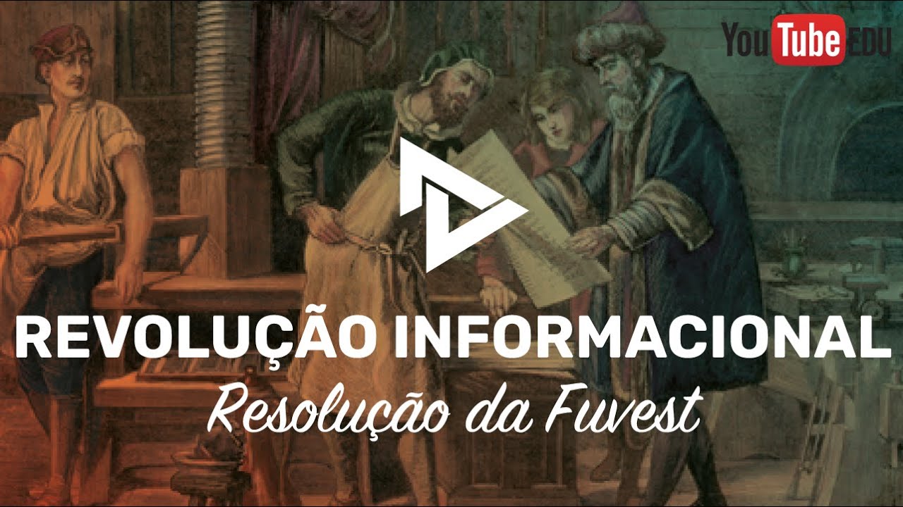 RESOLUÇÃO 1º FASE FUVEST - REVOLUÇÃO INFORMACIONAL