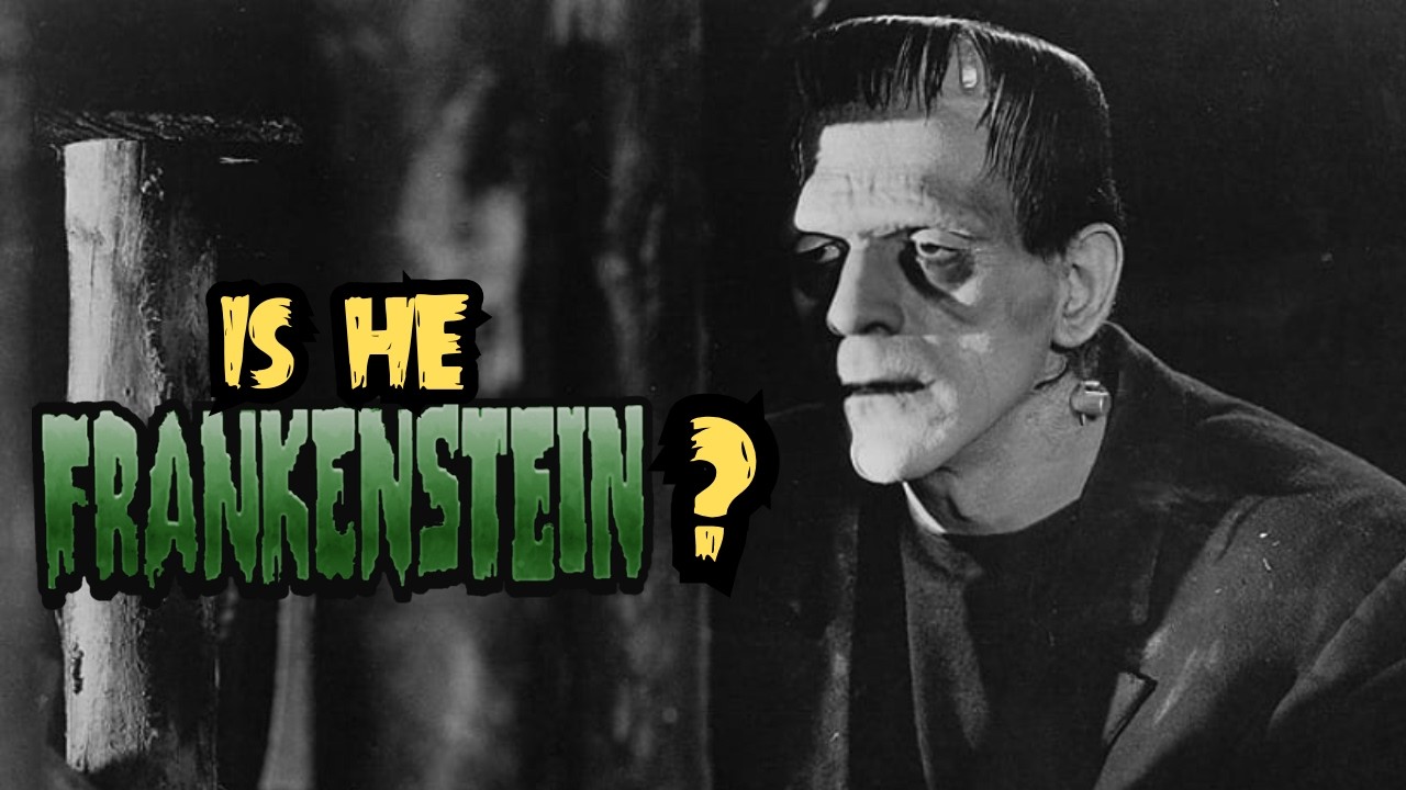 FRANKENSTEIN OR FRANKENSTEIN'S MONSTER?
