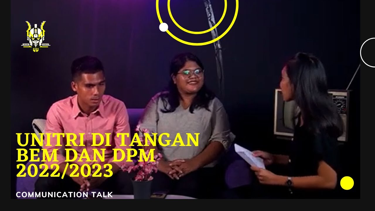 Unitri di Tangan BEM dan DPM Unitri | Communication Talk