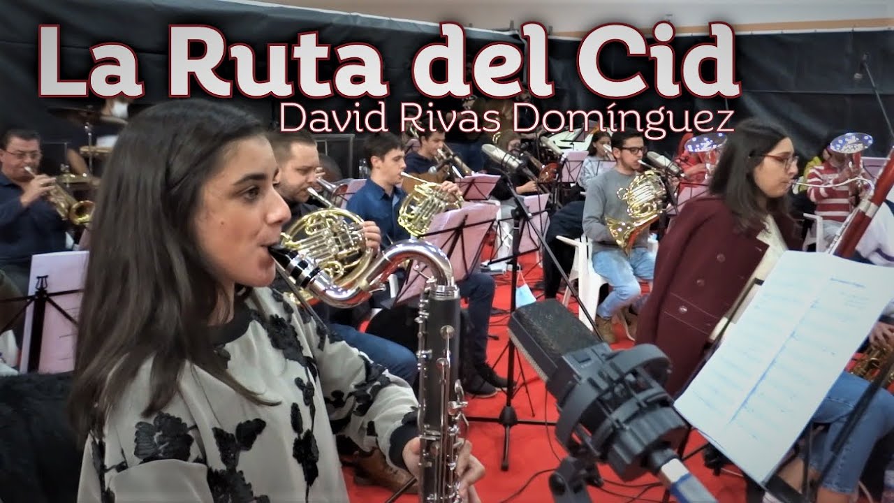 La Ruta del Cid, Poema Sinfónico por  David Rivas Dominguez