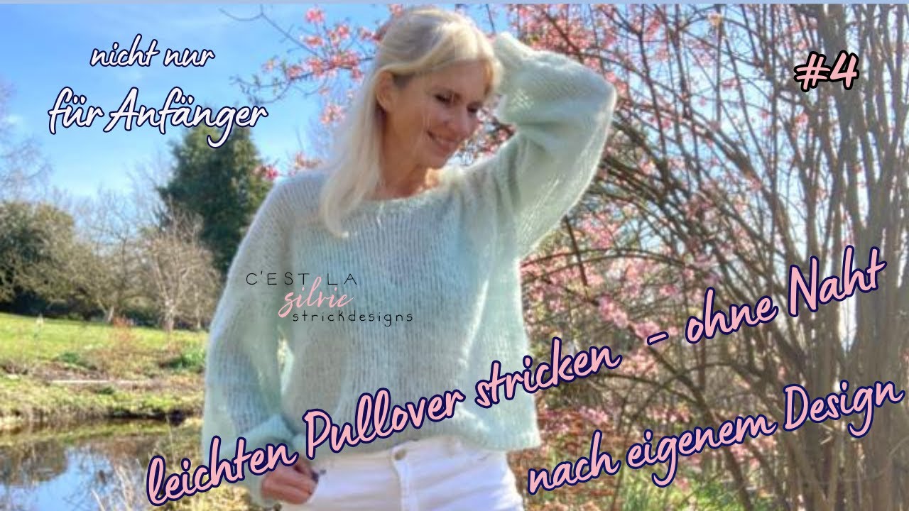 Sweater VERLUXE-MINT-  Aufbau ausführlich – nahtlos – top down - STRICKEN auch für Anfänger  #4/5