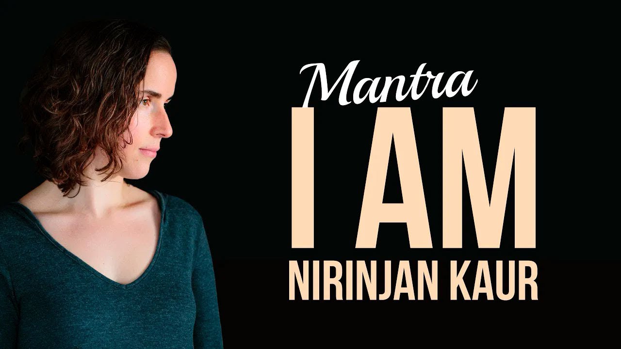 I AM I AM - MANTRA DE AUTO-REALIZACI&Oacute;N   ✅ Mantra de Kundalini Yoga - Nirinjan Kaur