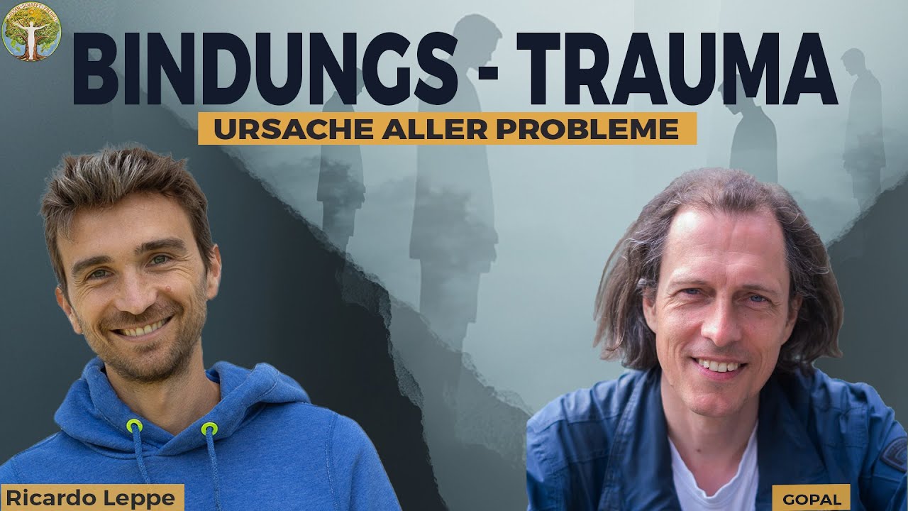 Entwicklungs- und Bindungstrauma - Ursache aller Probleme? Im Gespr&auml;ch mit Gopal
