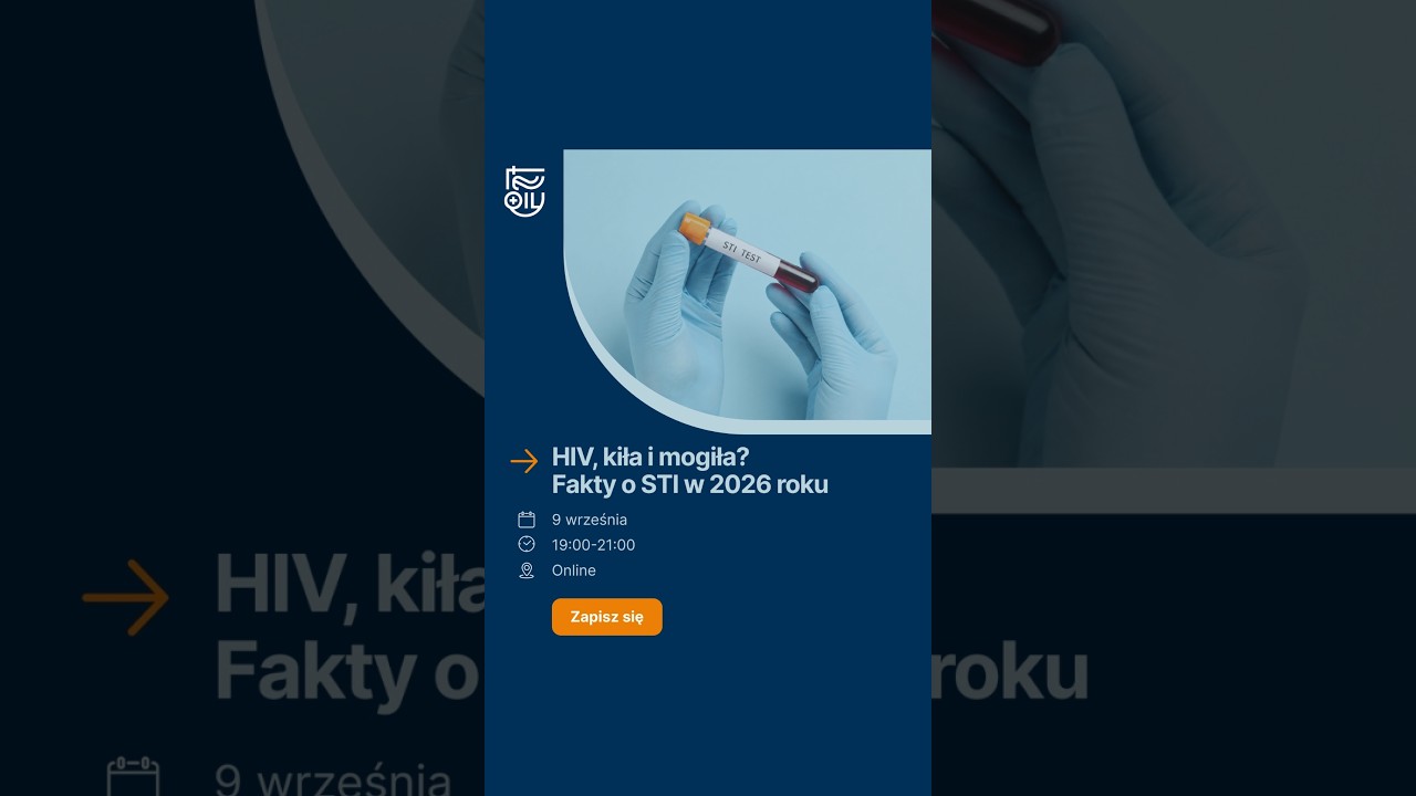&bdquo;HIV, kiła i mogiła? Fakty o STI w 2026 roku&rdquo; | dr Magdalena Ankiersztejn-Bartczak