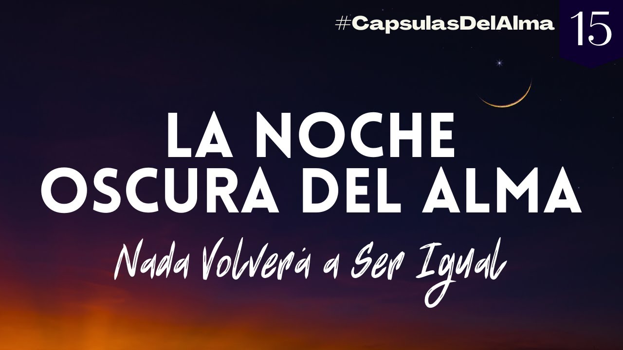 ¿ESTÁS VIVIENDO LA NOCHE OSCURA DEL ALMA? ¿Por Qué Duele Tanto el Despertar Espiritual? #15