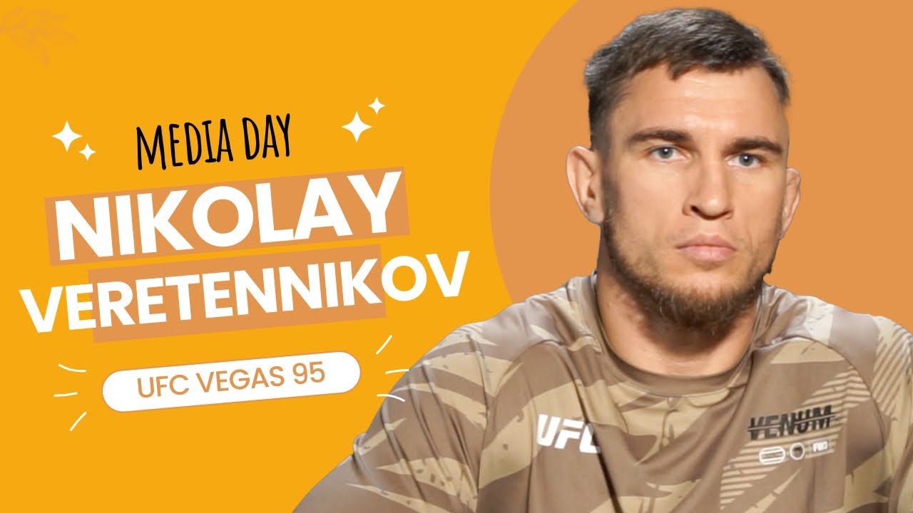 Nikolay Veretennikov  full UFC Vegas 95 pre-fight media day interview