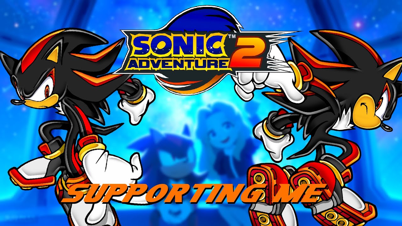 Supporting Me | Sonic Adventure 2 (Remix)