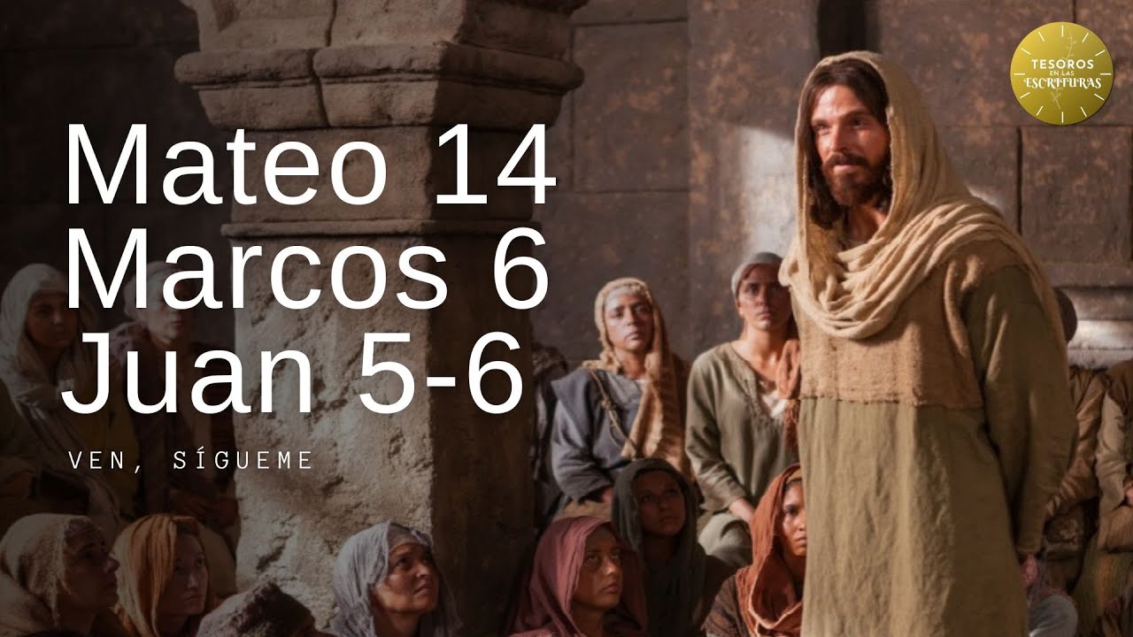 Ven sigueme | Mateo 14, Marcos 6, Juan 5-6 | TEE 170