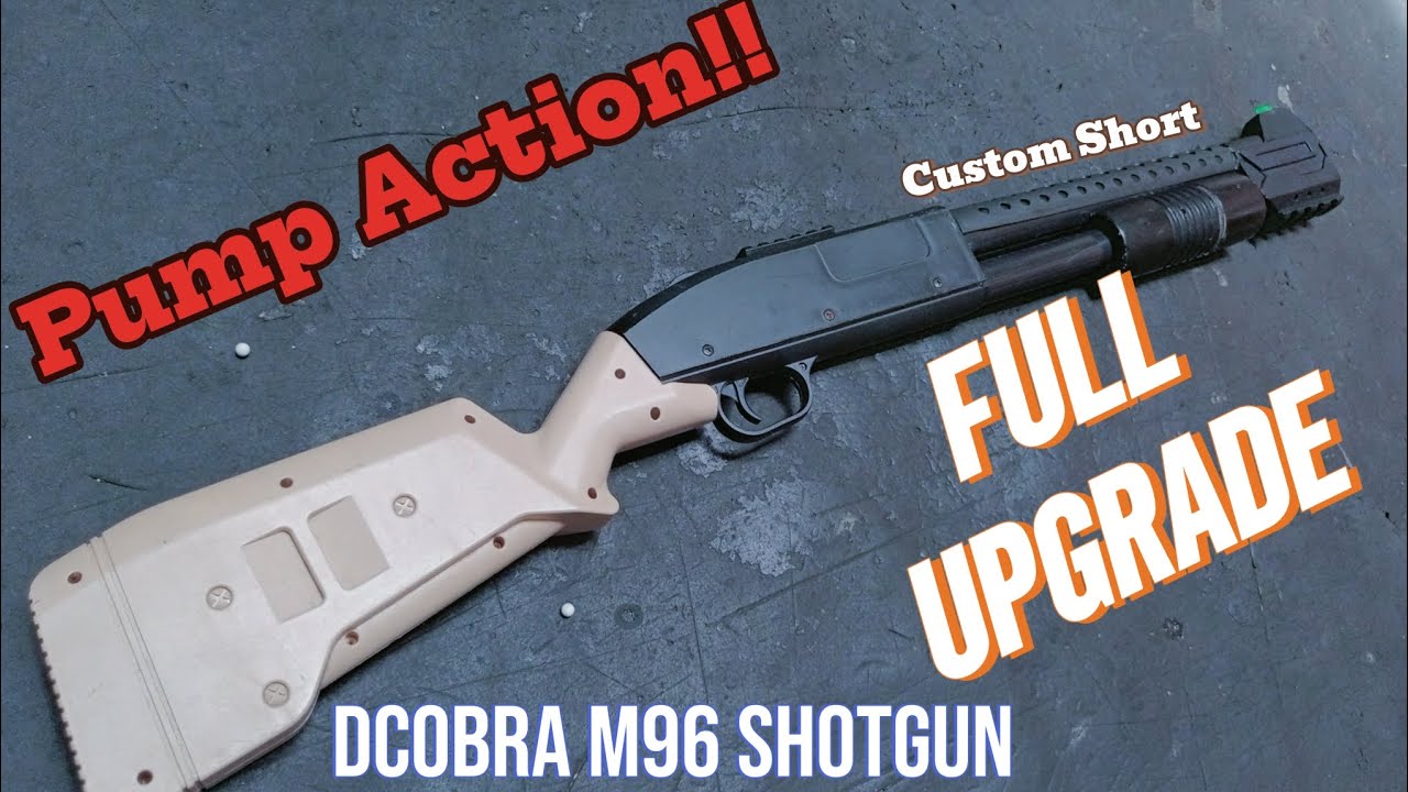 Shotgun M96 Dcobra Full Upgrade | Airsoft Spring