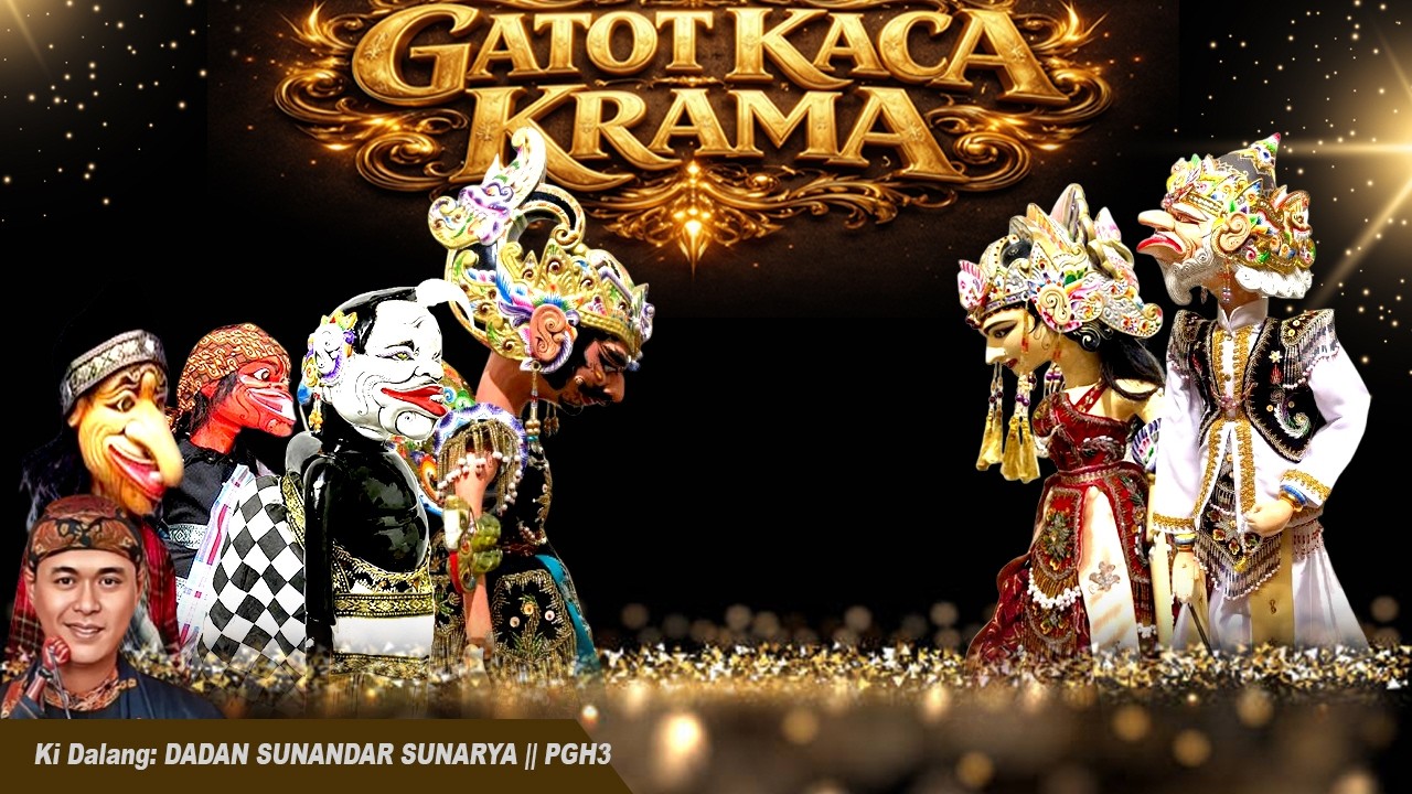 ✅️Full GATOT KACA KRAMA‼️Ki Dalang Dadan Sunandar Sunarya||PGH3