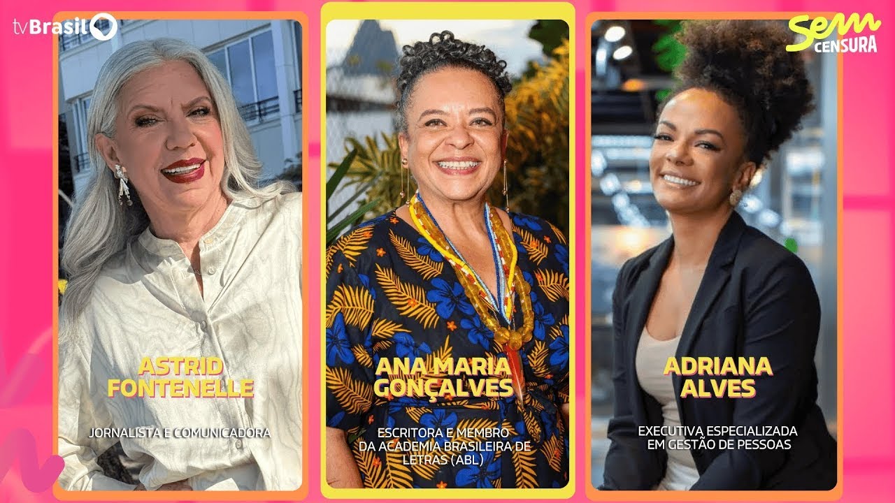 🔴 SEM CENSURA RECEBE ASTRID FONTENELLE, ANA MARIA GONÇALVES E ADRIANA ALVES