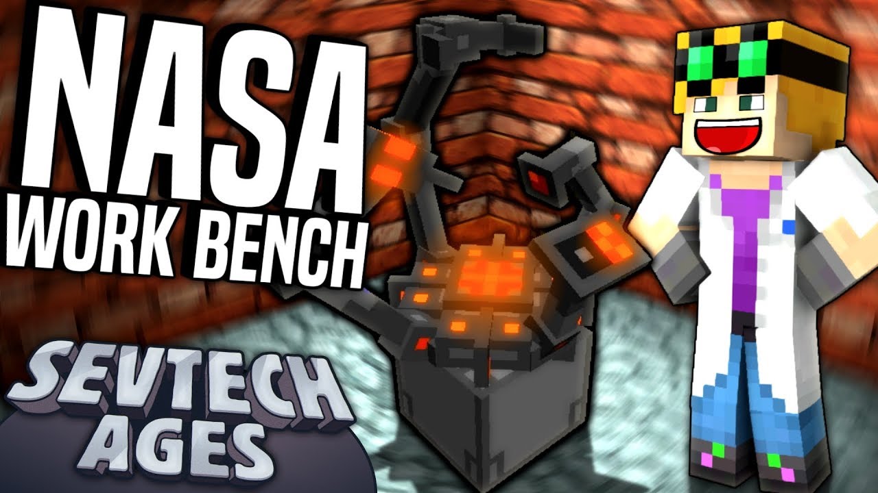 Minecraft: SevTech - NASA WORK BENCH - Age 4 #22