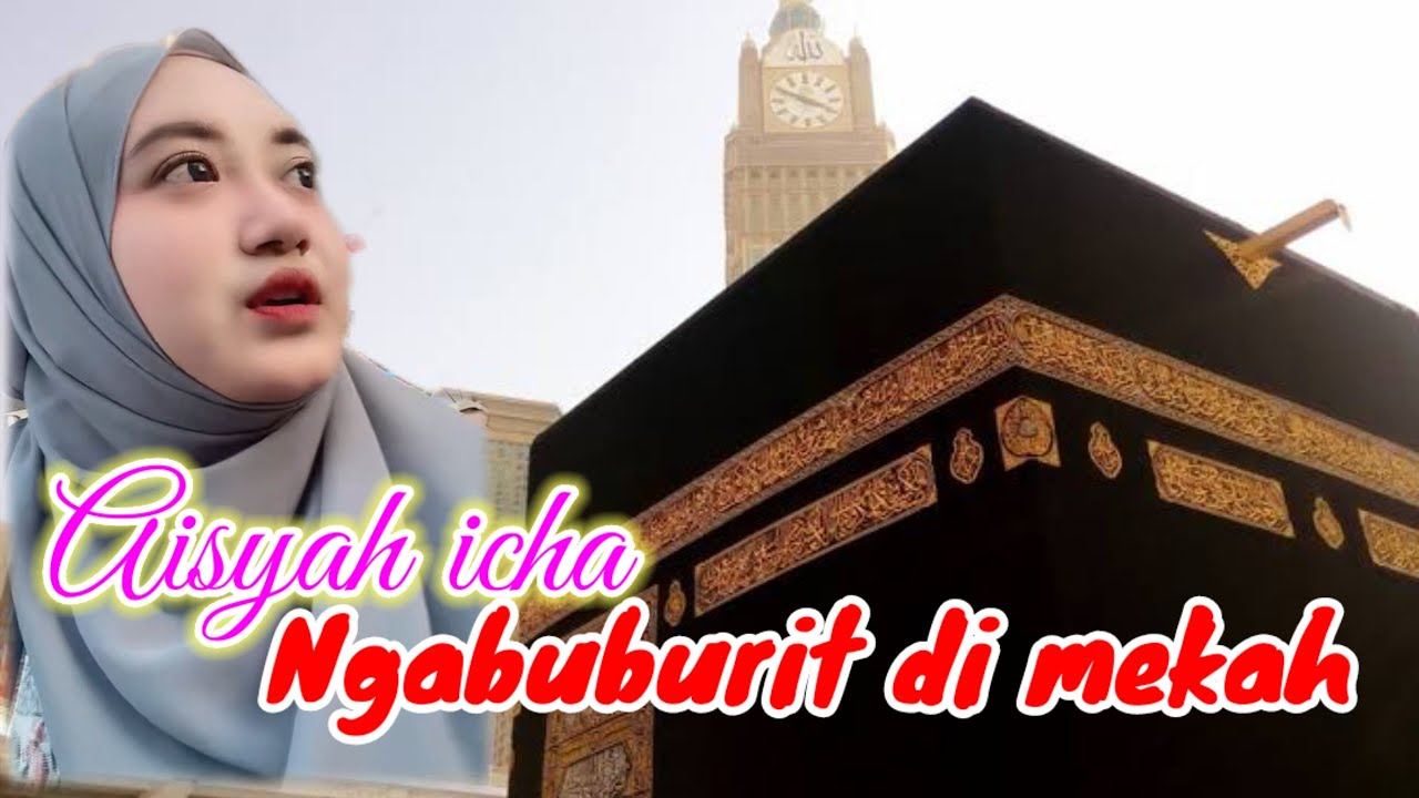 Suasana sore di mekah/ngabuburit aisyah icha