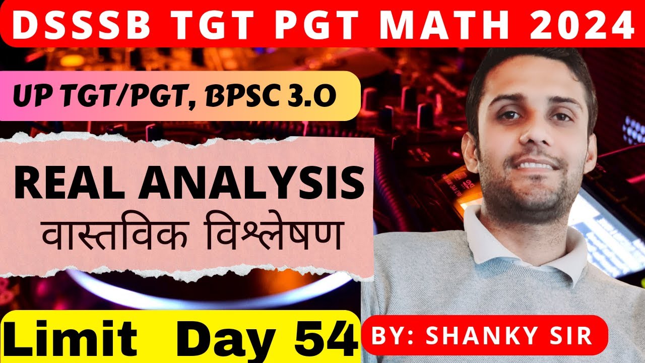 DSSSB TGT/PGT 2024 | UP TGT/PGT 2024 | MATHEMATICS | REAL ANALYSIS BPSC TRE 3.0 #tgtmaths #pgtmaths