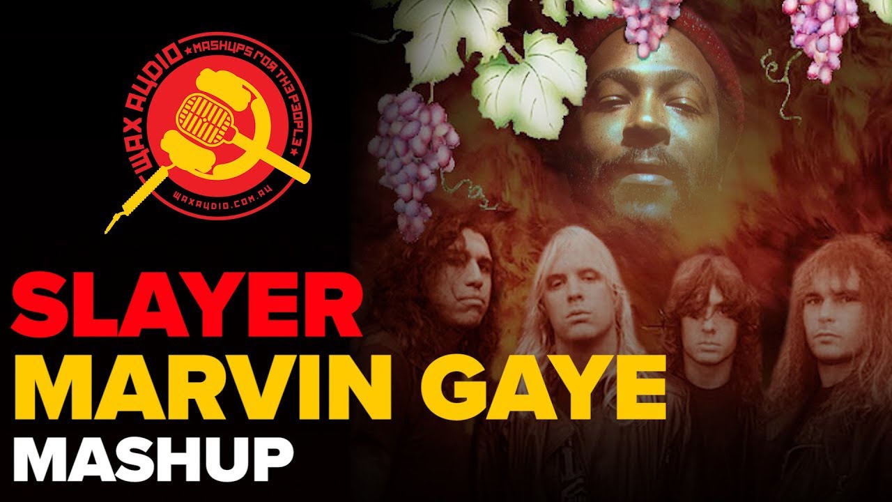 South Of The Grapevine (Slayer + Marvin Gaye Mashup by Wax Audio)