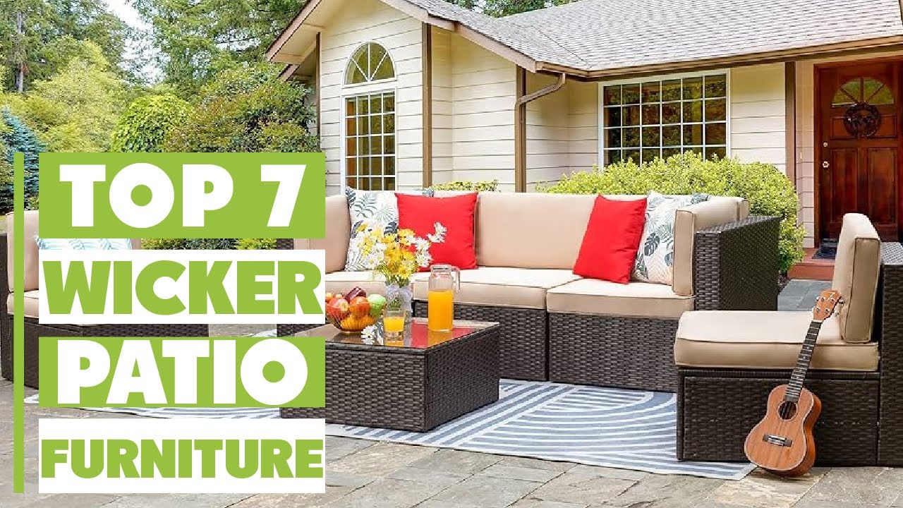 Top 7 Wicker Patio Furniture Sets to Elevate Your Patio