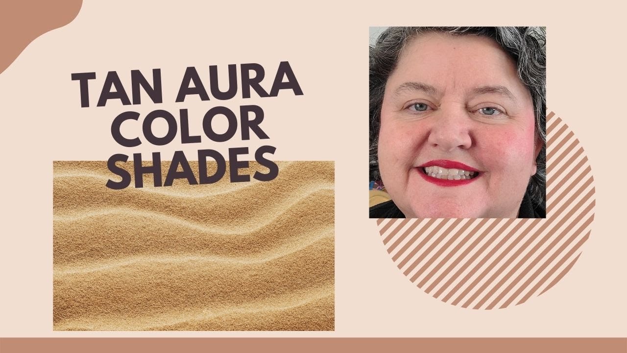 TAN AURA COLOR SHADES