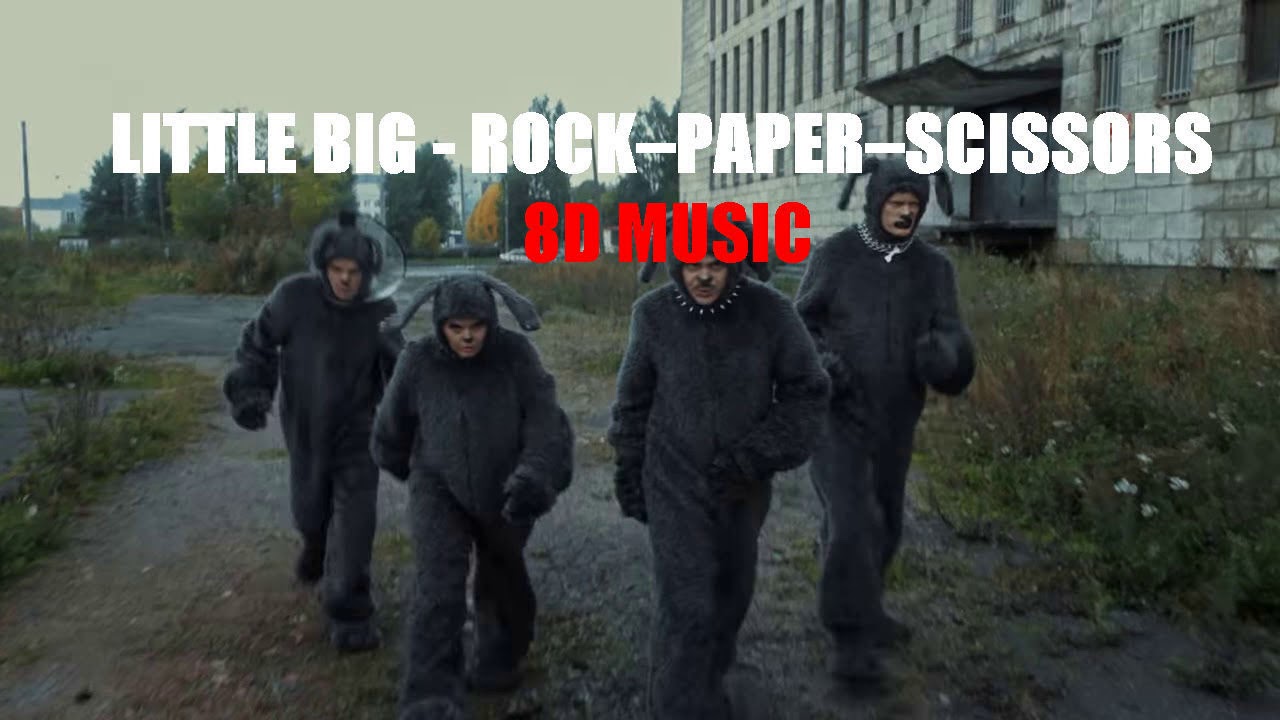 LITTLE BIG - ROCK–PAPER–SCISSORS | 8D MUSIC