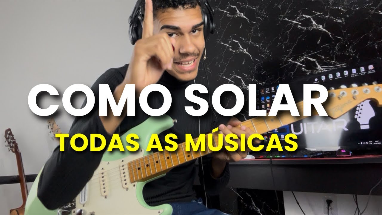 Como solar QUALQUER m&uacute;sica
