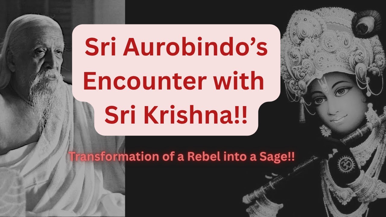 When Sri Aurobindo Met Krishna: A Spiritual Revelation That Changed India | Sri Aurobindo | Wisdom