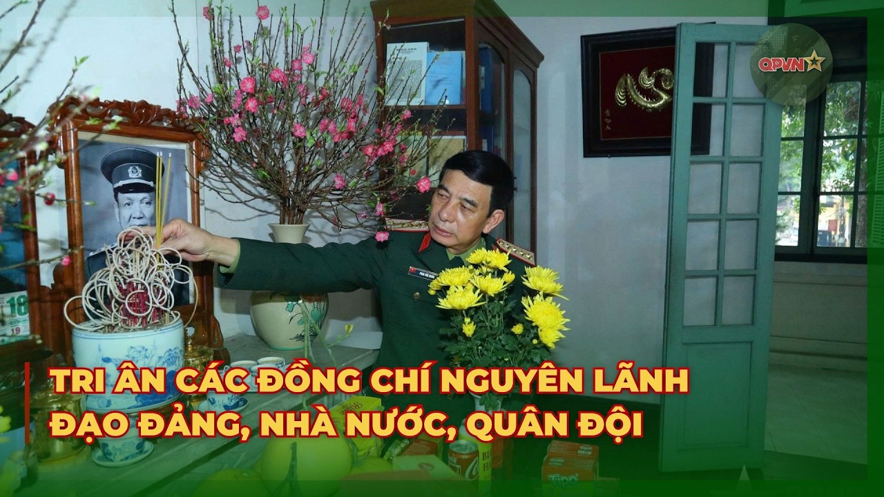 Tri Ân Các Đồng Chí Nguyên Lãnh Đạo Đảng, Nhà Nước, Quân Đội