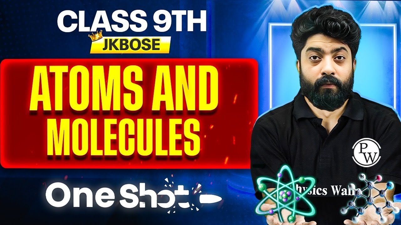 JKBOSE Class 9th Science | Atoms and Molecules | ONE SHOT | JKBOSE Wallah