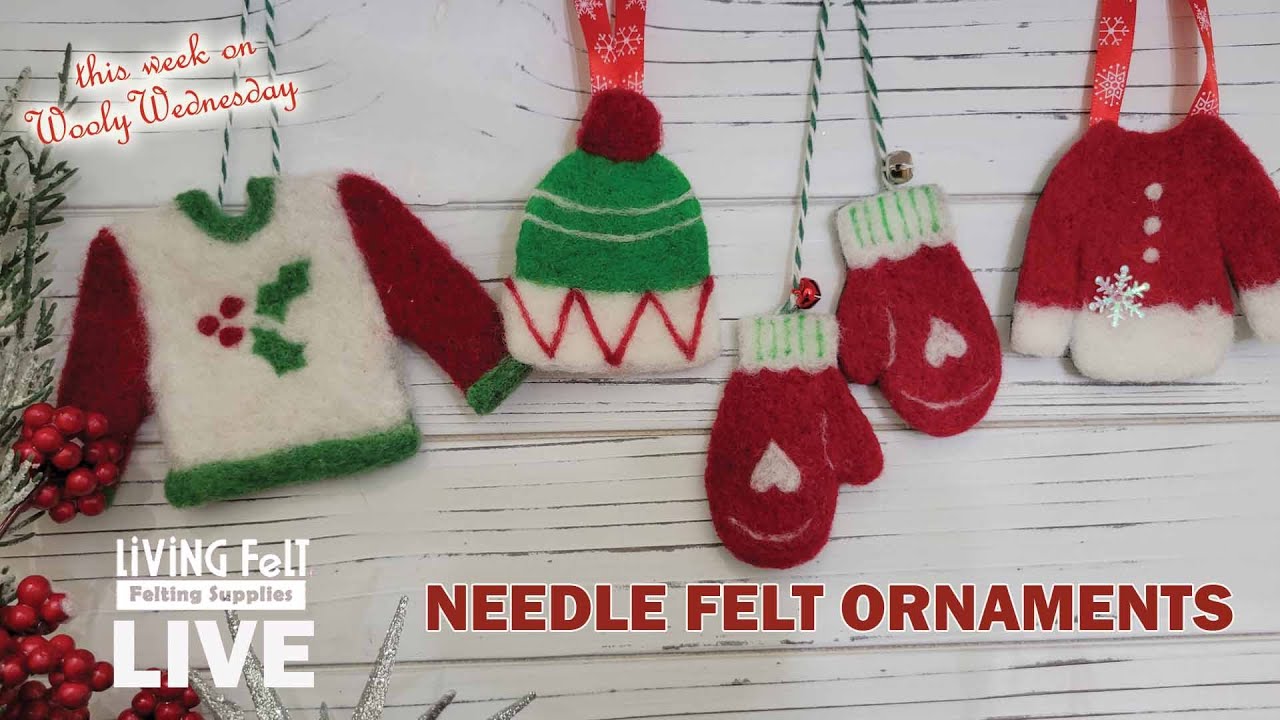 Needle Felting for Beginners: Cozy Christmas Ornaments - Sweaters, Mittens, Beanies & Stockings!