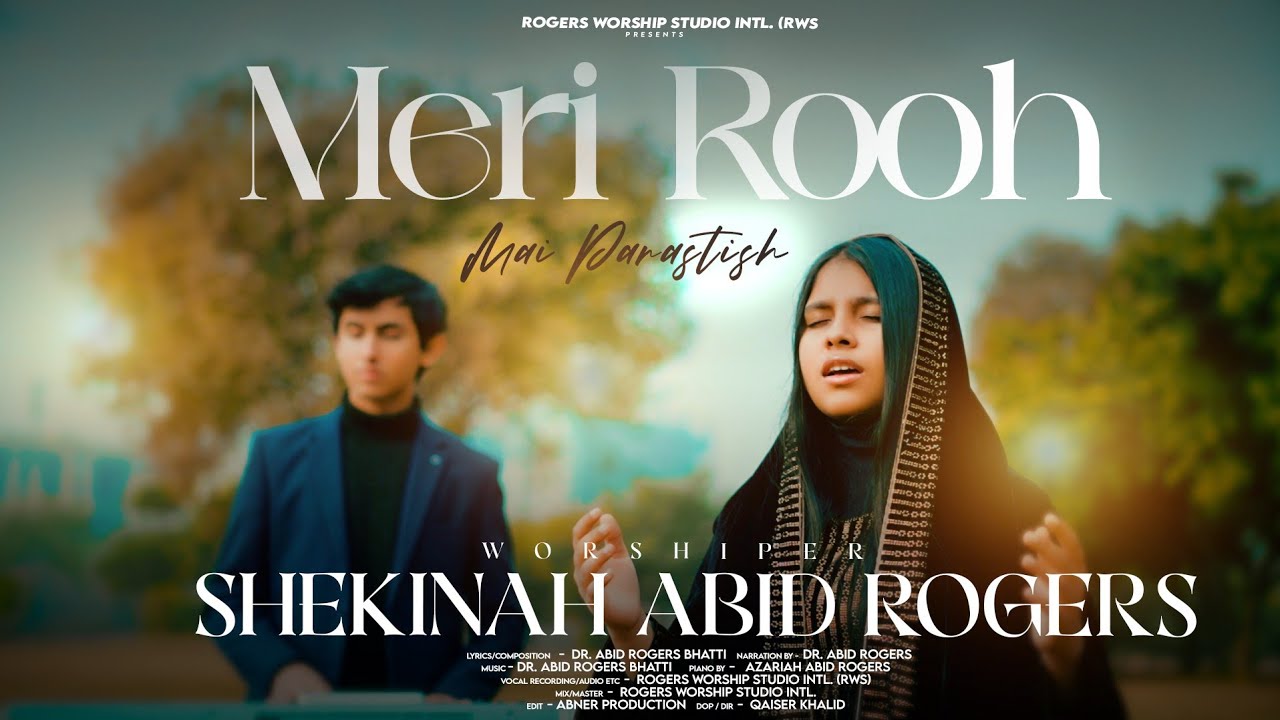 Meri Rooh Mai Parastish Hai Jaari | New Masihi Geet | Anointed Worship | Shekinah Abid Rogers