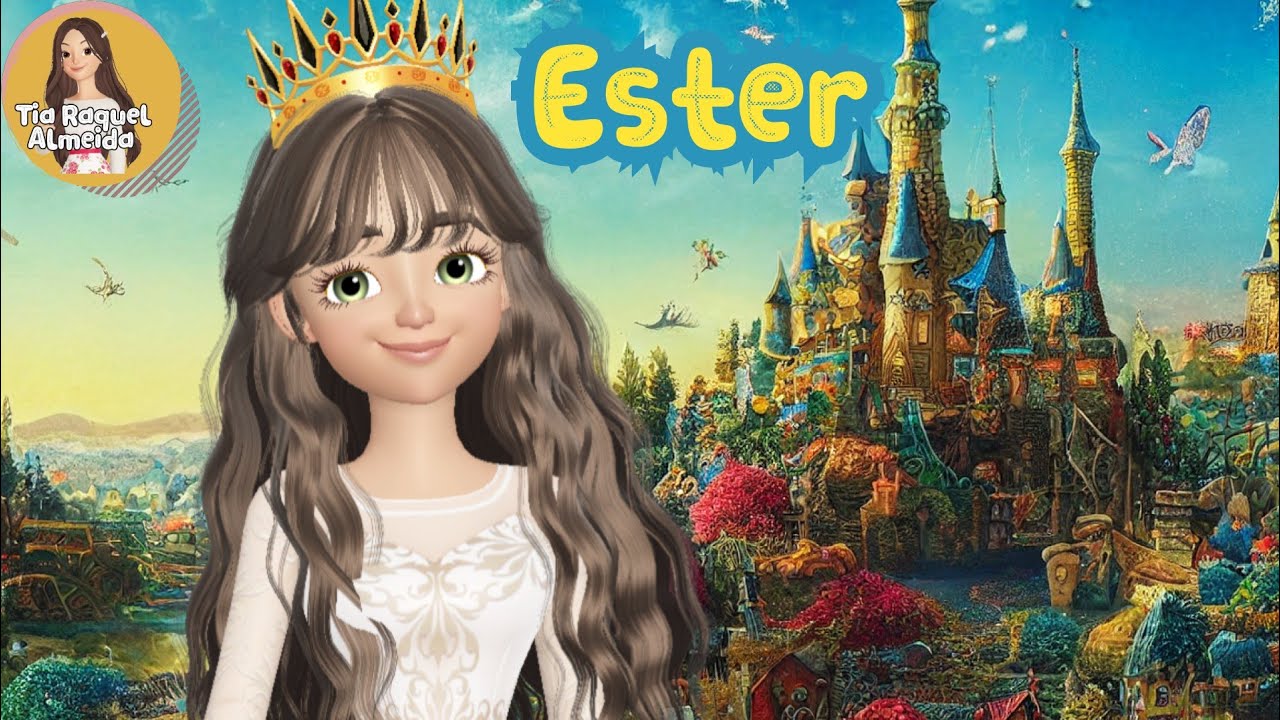 👑ESTER | Música linda sobre a RAINHA ESTER @TiaRaquelAlmeida