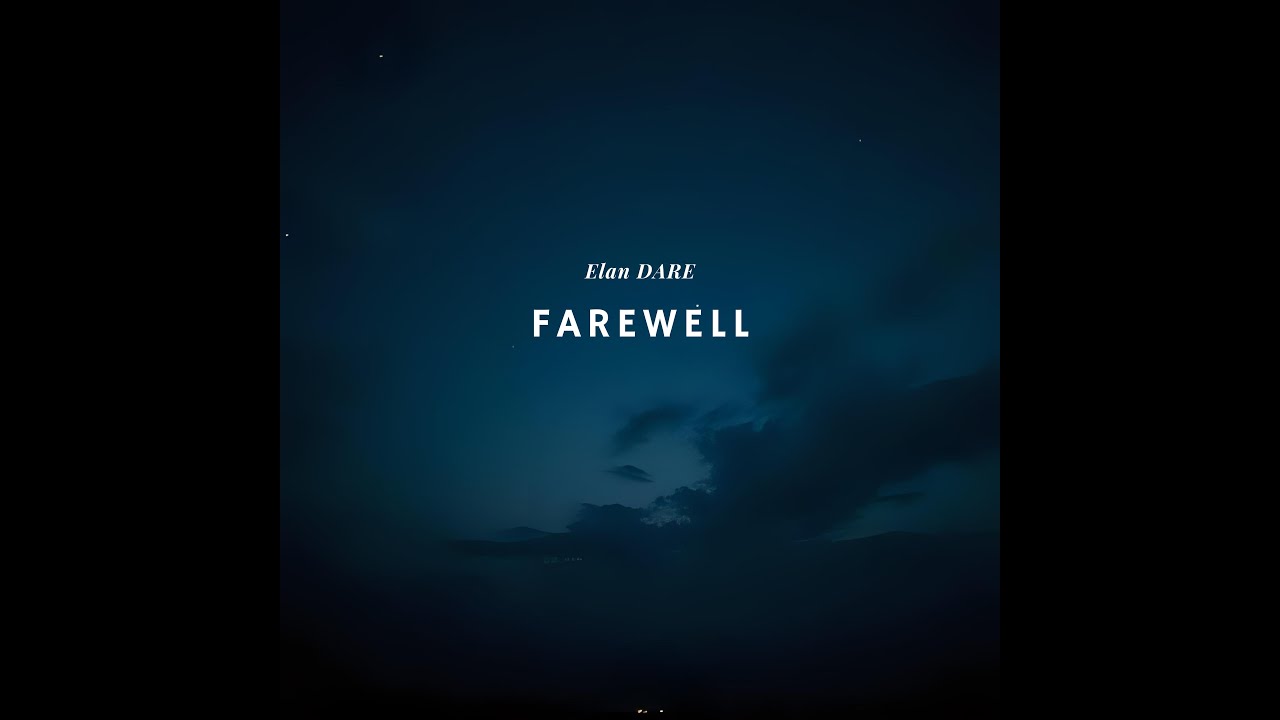Elan DARE | Farewell (Lyric Video)