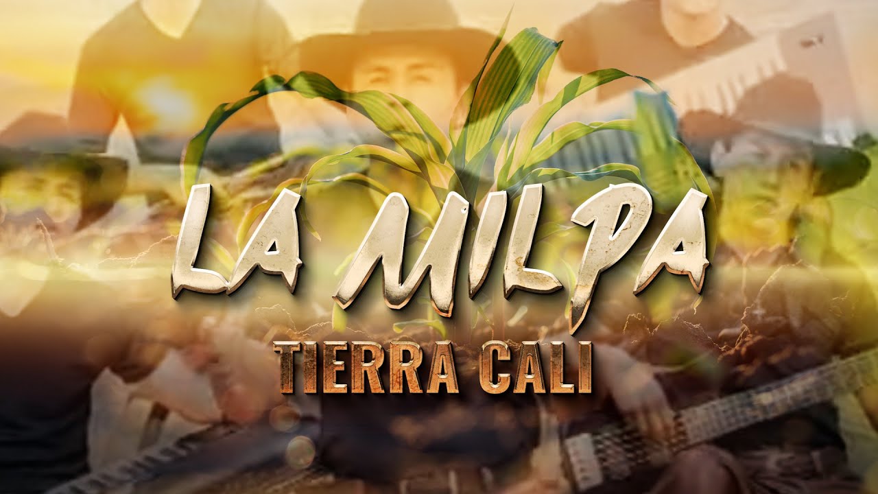 LA MILPA - TIERRA CALI (Video Oficial)