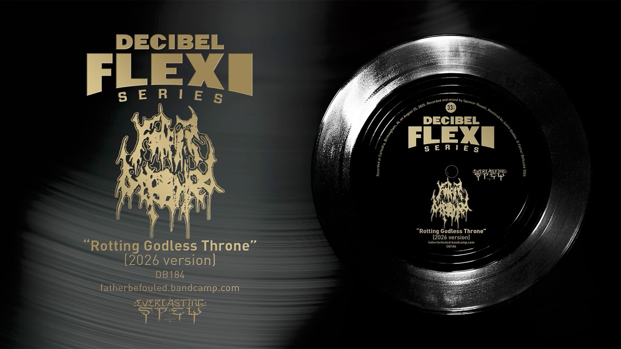 Father Befouled – “Rotting Godless Throne” (2026 version) [Decibel Flexi Series EXCLUSIVE]