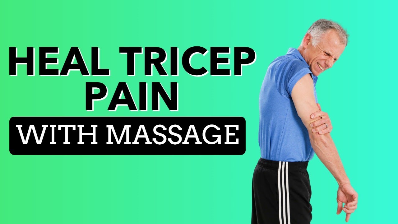 How to Heal Your Tricep Pain With Massage