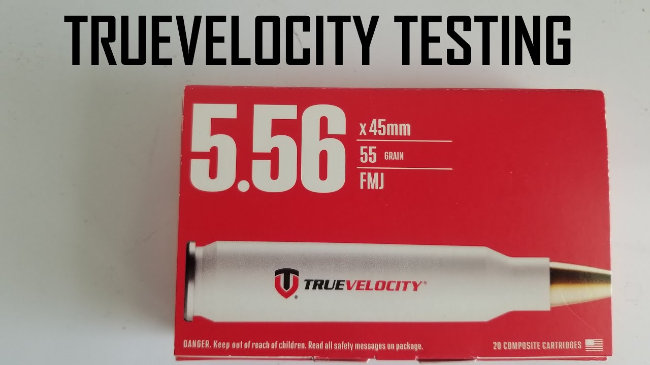 Testing TrueVelocity 556