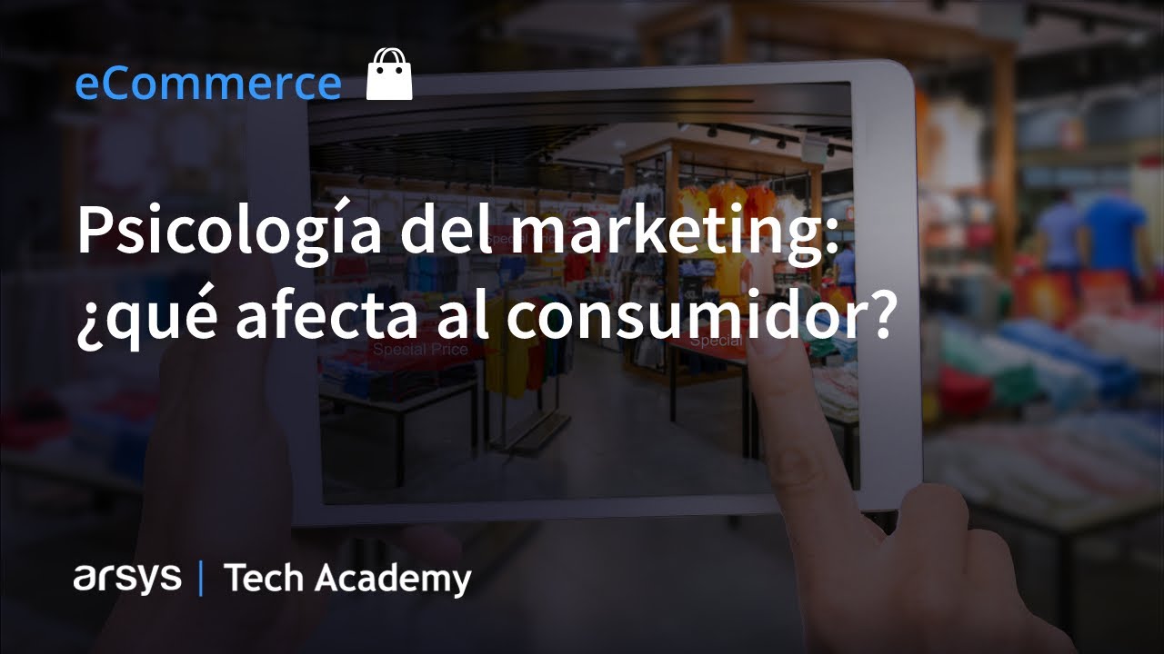 01. Psicología del marketing | ¿Qué afecta comportamiento al consumidor? | Curso de CRO