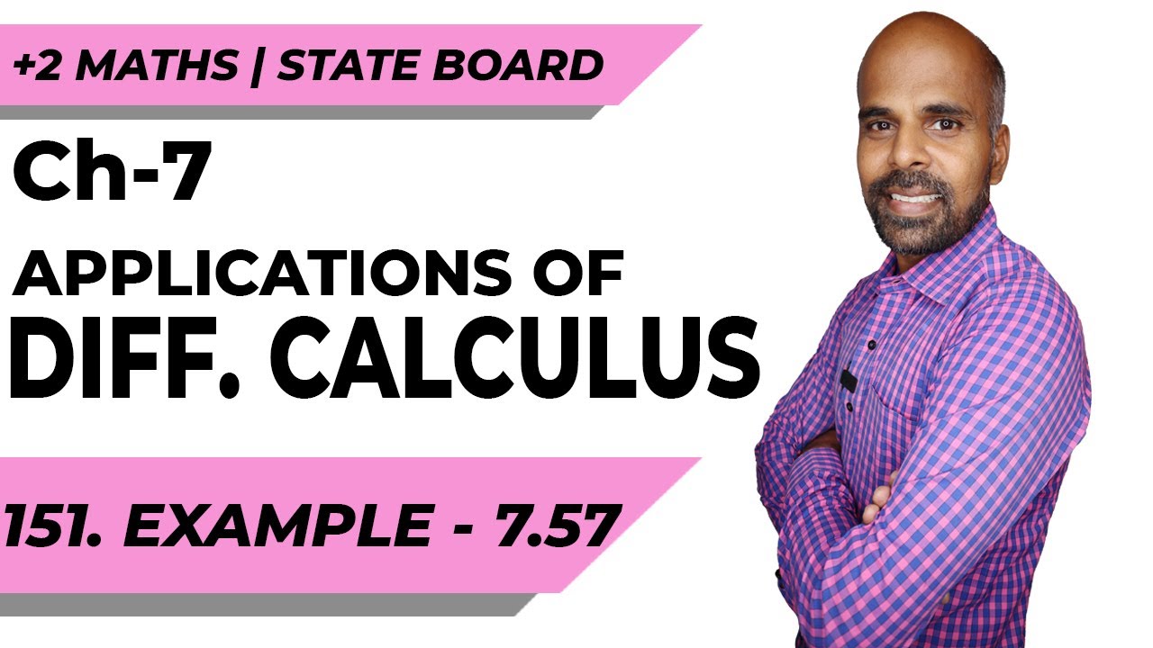 +2 | example 7.57 | Applications of Diff. Calculus | Class 12 | State Board | ram maths