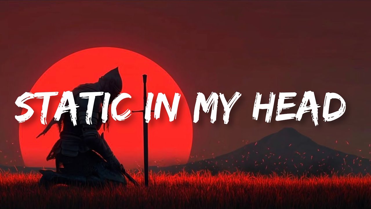 Static In My Head (Lyrics video) Song