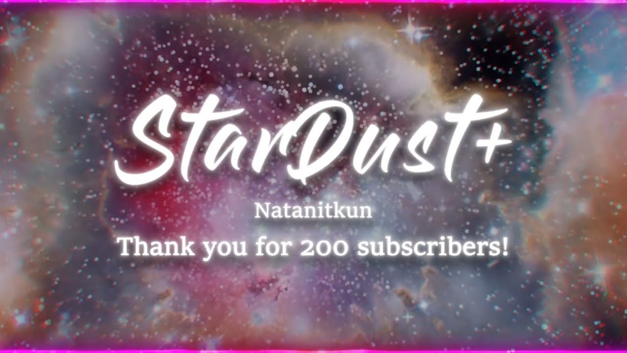 [Original Song] Stardust+ (200 subs special)
