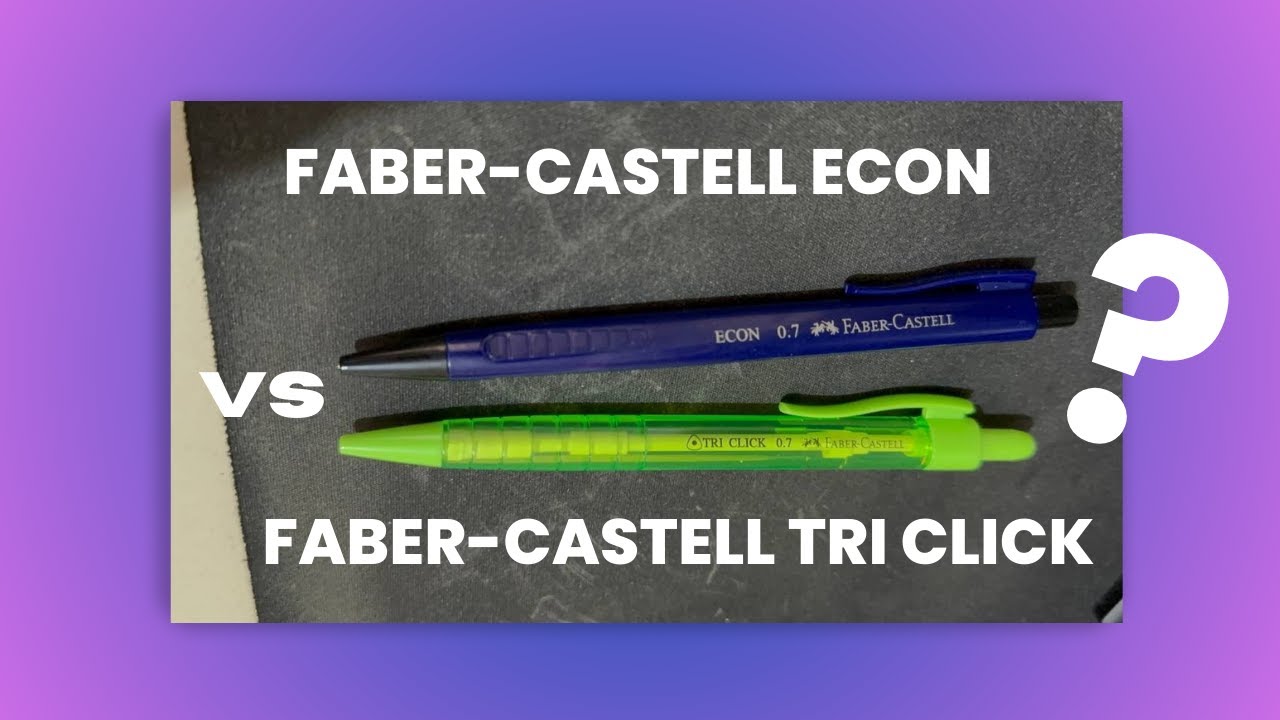 FABER-CASTELL ECON VS FABER-CASTELL TRI CLICK