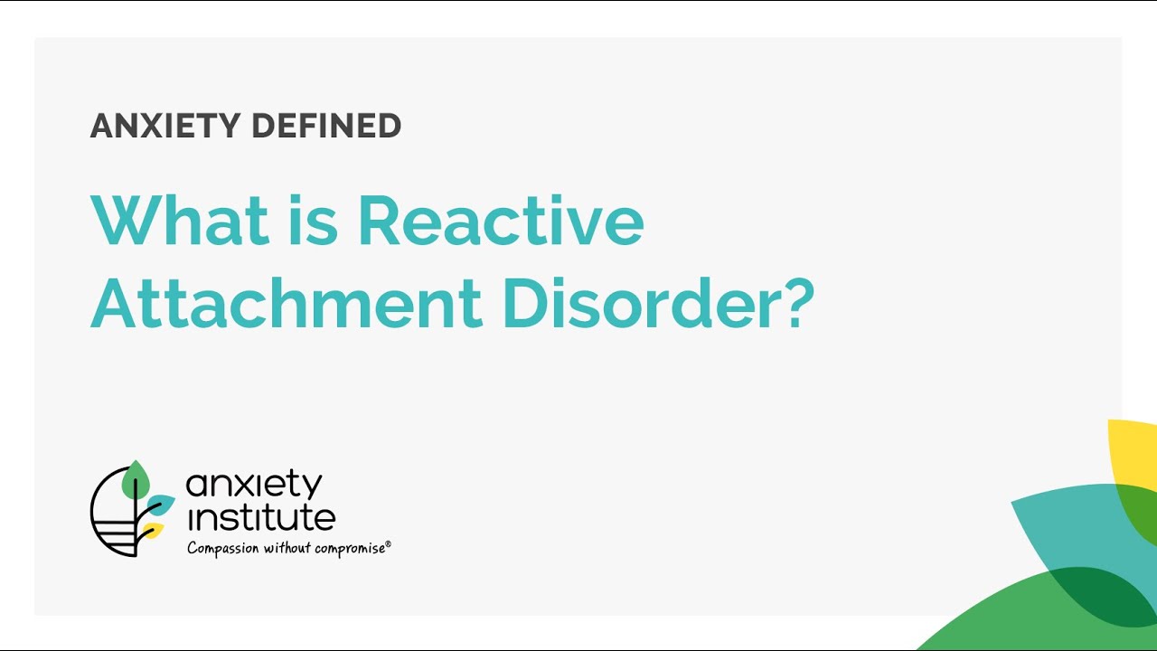 What Is Reactive Attachment Disorder? | Causes, Signs, and Treatment Options