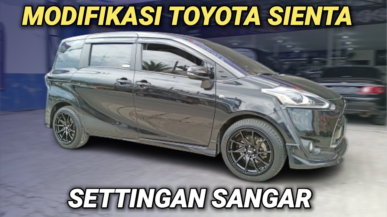 Modifikasi Toyota Sienta Tampilan Jadi Sangar Pakai Velg Ring 17 HSR | Kick Off Ciputat