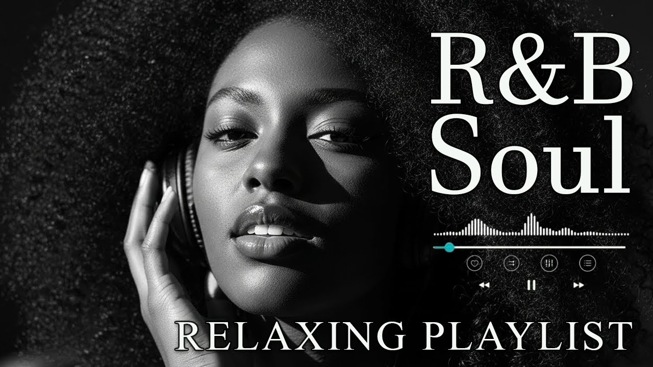 【R&B Soul】Romantic R&B Soul Music &ndash; Relaxing Soulful Mix for Love & Chill Nights