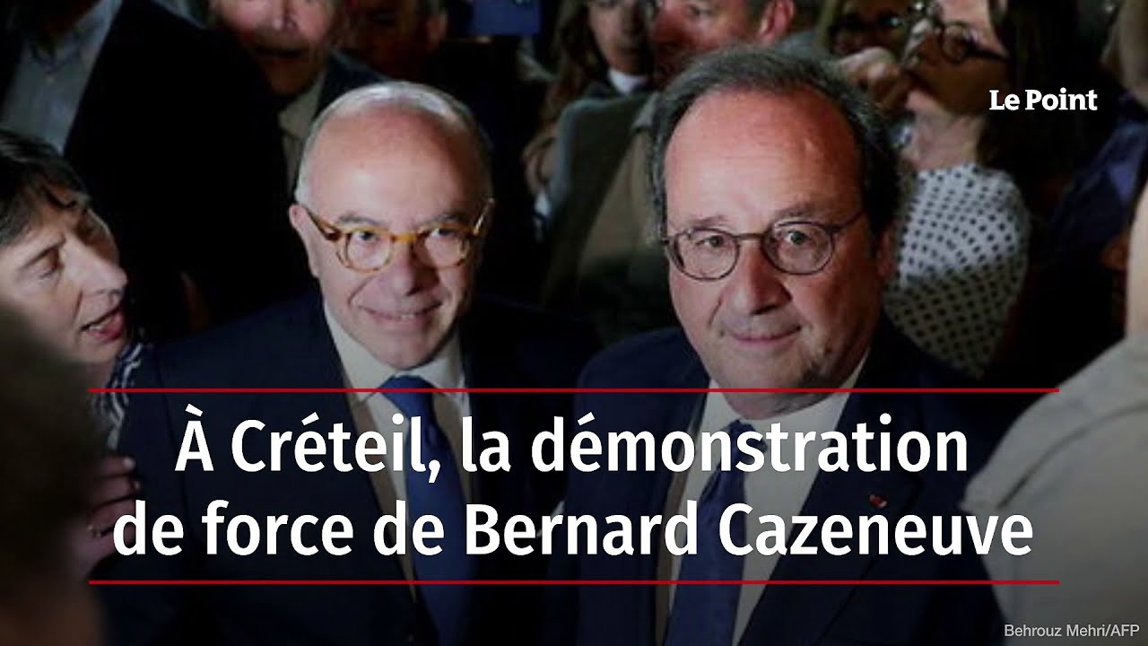 À Créteil, la démonstration de force de Bernard Cazeneuve