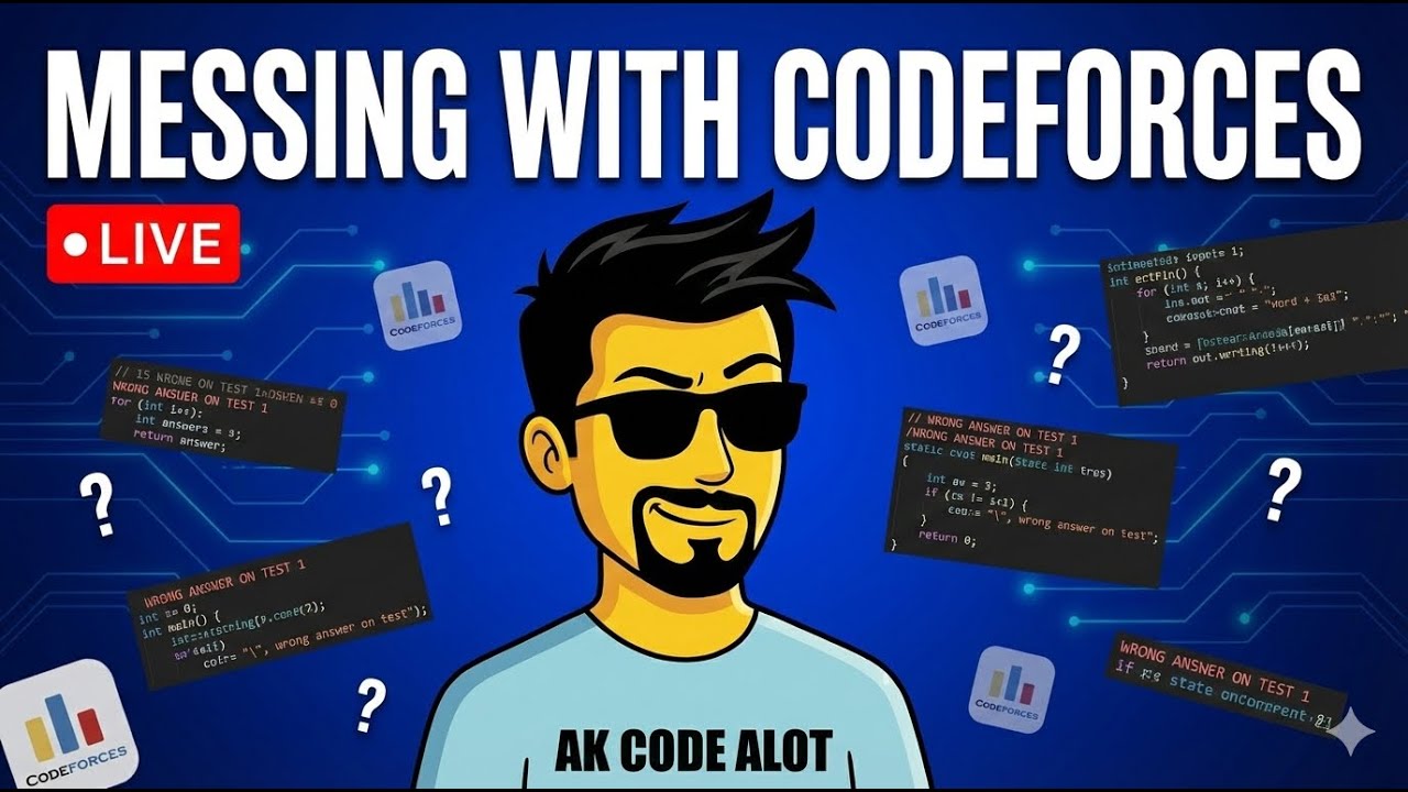 MESSING UP MY BRAIN WITH CODEFORCES